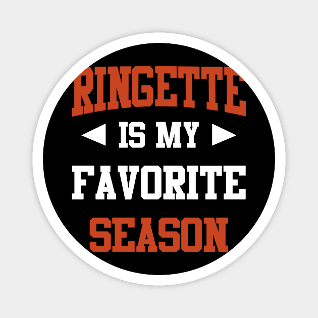 Ringette is my Favorite Season Funny Saying for Sports Lovers Magnet by calvinglory04